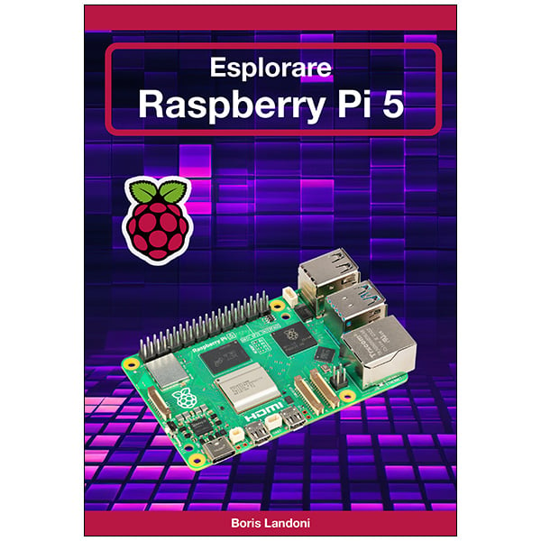 ebook - Esplorare Raspberry Pi 5